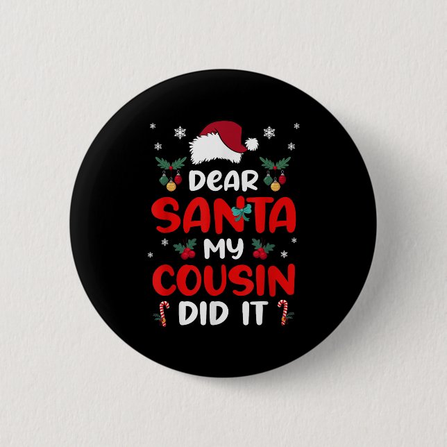 Dear Santa Cousin Did Its Candy Cane Christmas Par Button (Front)