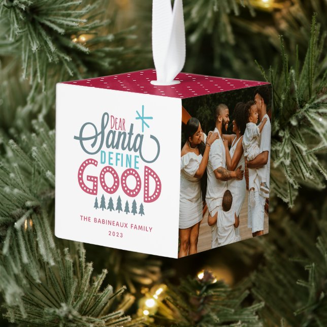 Dear Santa Define Good 3 Photo Cube Ornament (Tree)