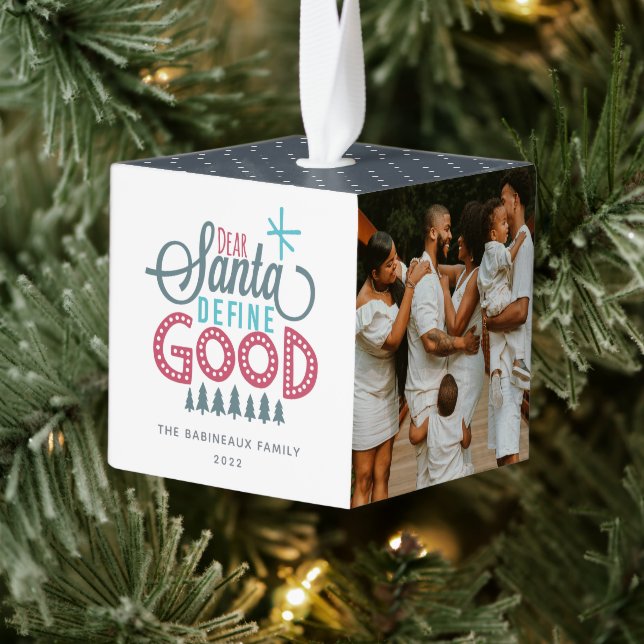 Dear Santa Define Good 3 Photo Cube Ornament (Tree)