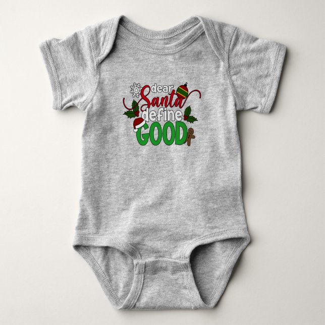 Dear Santa Define Good Christmas | Baby Bodysuit (Front)