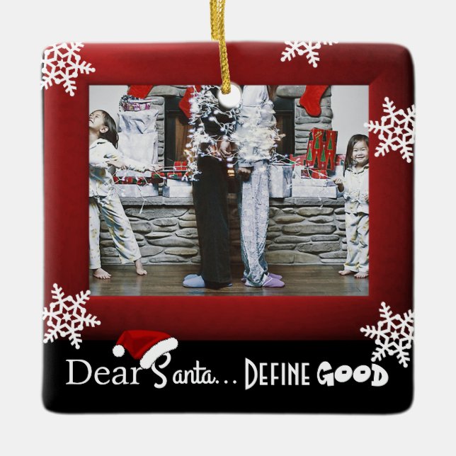 "Dear Santa Define Good" Christmas Ceramic Ornament (Front)