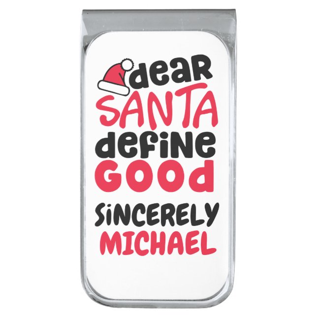 Dear Santa Define Good Christmas Design Silver Finish Money Clip (Front Vertical)