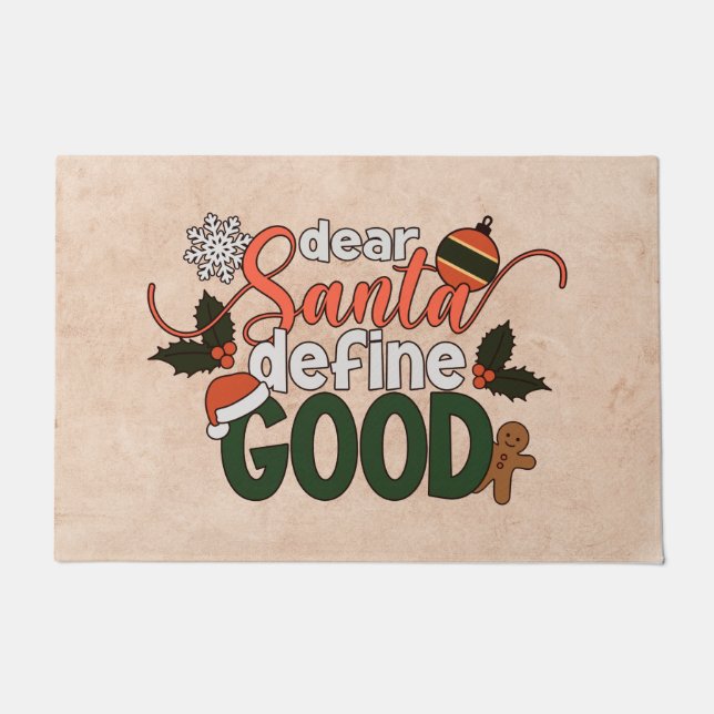 Dear Santa Define Good Christmas | Doormat (Front)