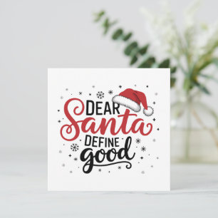 Dear Santa Define Good Christmas Family Xmas Match Holiday Card