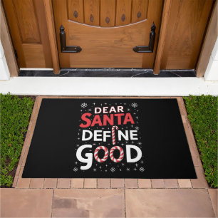 Dear Santa Define Good Christmas Holiday Xmas Doormat