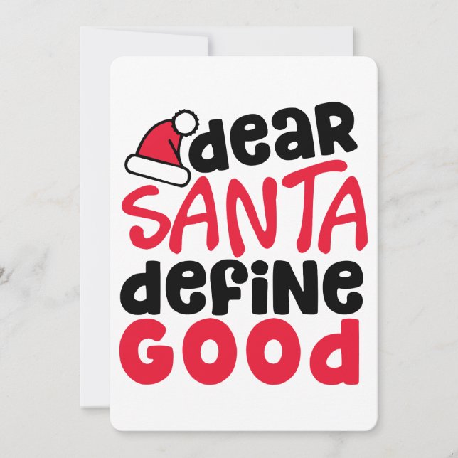 Dear Santa Define Good Christmas Invitation (Front)
