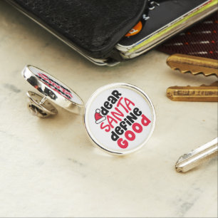 Dear Santa Define Good Christmas Lapel Pin