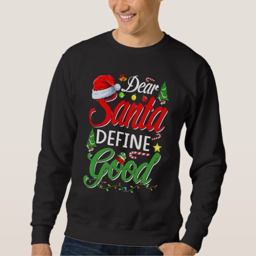 Dear Santa Define Good Christmas Matching Sweatshirt