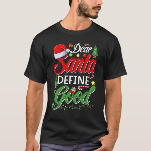 Dear Santa Define Good Christmas Matching T_Shirt