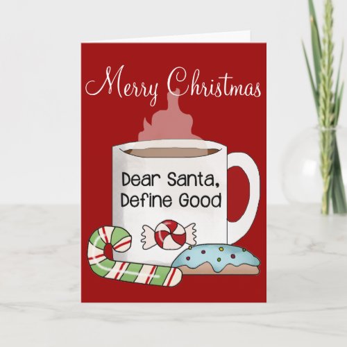 Dear Santa Define Good Christmas Mug Card