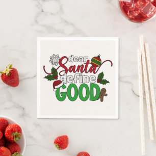 Dear Santa Define Good Christmas Napkin