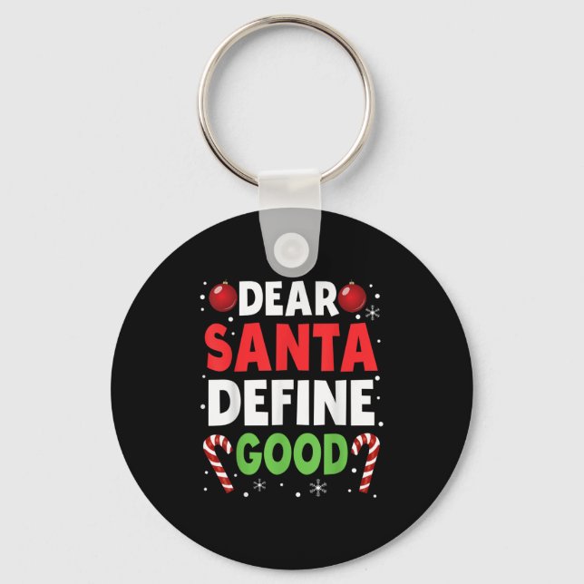 Dear Santa Define Good Christmas Naughty Pajama Ma Keychain (Front)