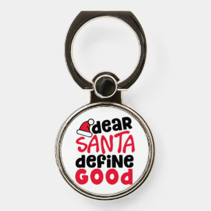 Dear Santa Define Good Christmas Phone Ring Stand