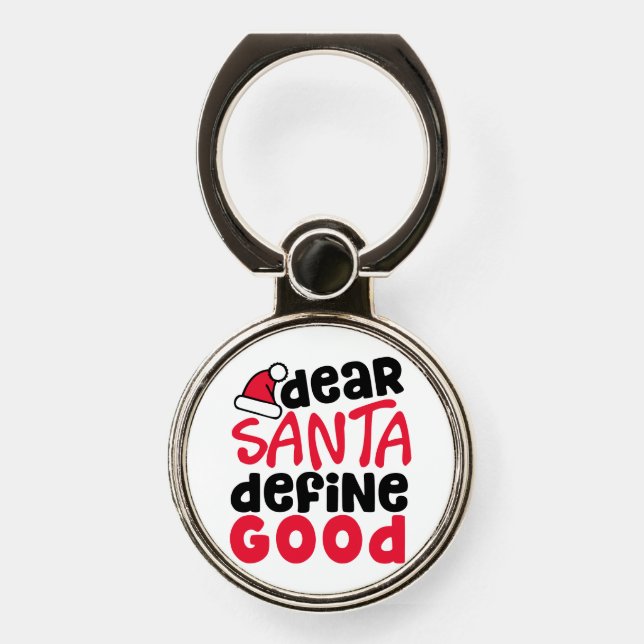 Dear Santa Define Good Christmas Phone Ring Stand (Front)