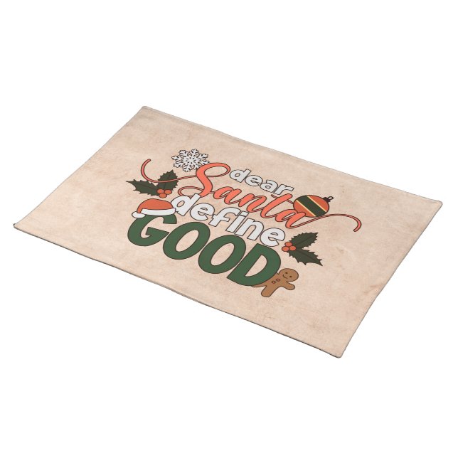 Dear Santa Define Good Christmas | Placemat (On Table)