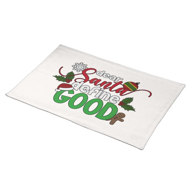 Dear Santa Define Good Christmas | Placemat (On Table)