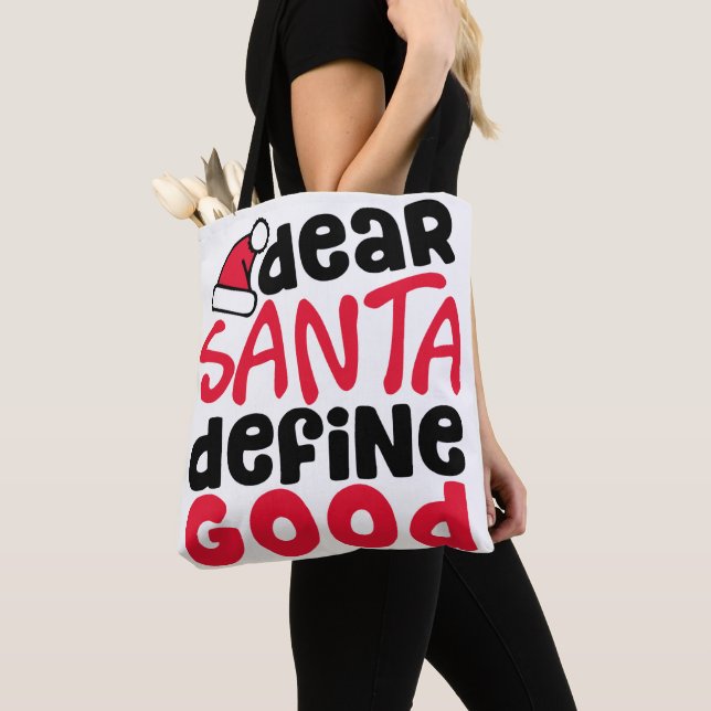 Dear Santa Define Good Christmas Tote Bag (Close Up)