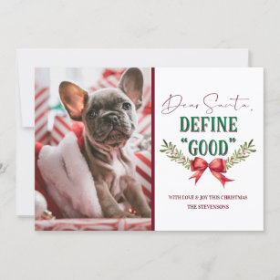 Dear Santa Define "Good" Cute Christmas Photograph Holiday Card