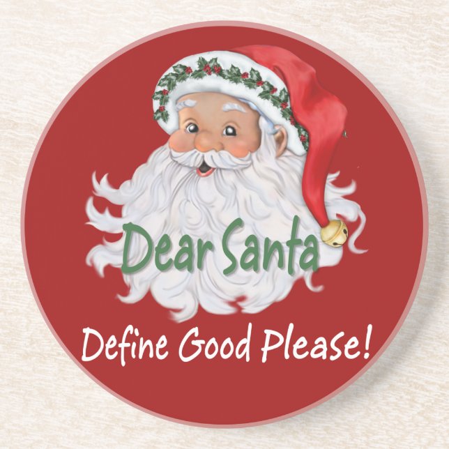 Dear Santa Define Good Drink Coaster (Front)