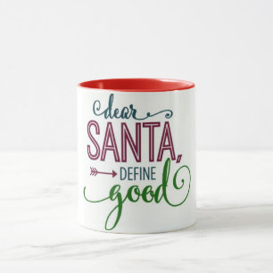 **DEAR SANTA--DEFINE GOOD** FUN CHRISTMAS MUG