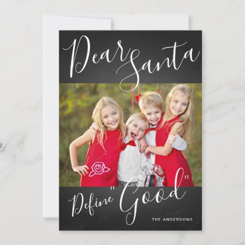 Dear Santa Define Good Fun Christmas Photo Holiday Card