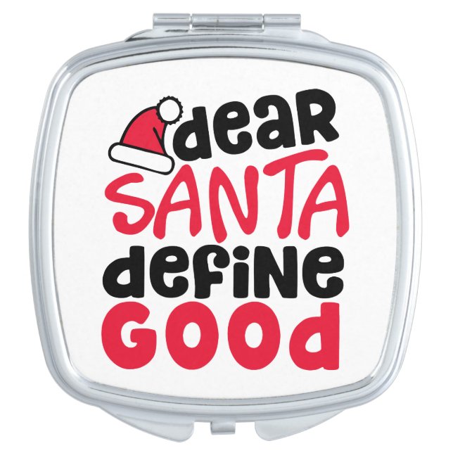 Dear Santa Define Good Funny Christmas Compact Mirror (Front)