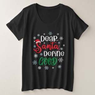 Dear Santa Define Good Funny Christmas Plus Size T-Shirt