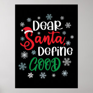 Dear Santa Define Good Funny Christmas Poster