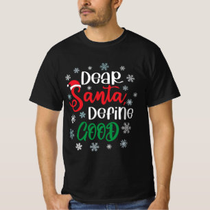 Dear Santa Define Good Funny Christmas T-Shirt