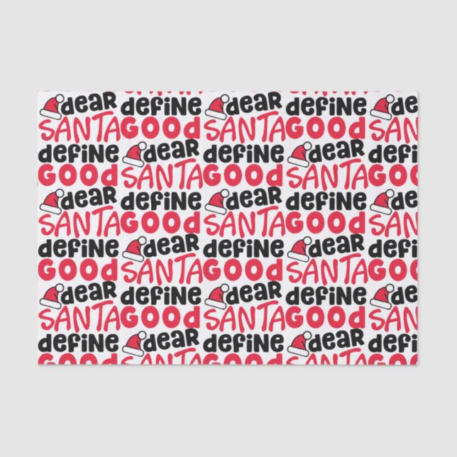 Dear Santa Define Good Funny Christmas Tissue Paper (Front)