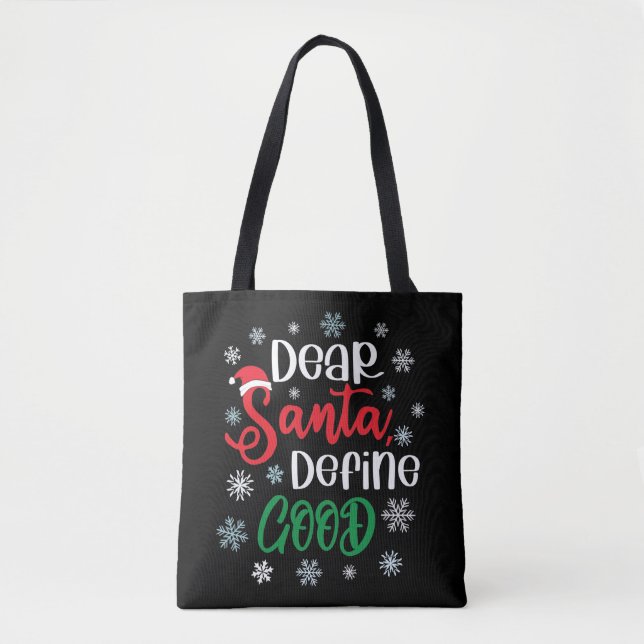 Dear Santa Define Good Funny Christmas Tote Bag (Front)