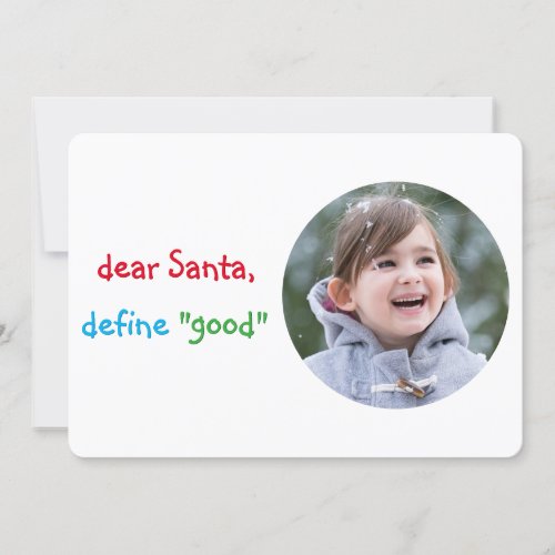 Dear Santa Define Good Funny Humor Christmas Photo Holiday Card