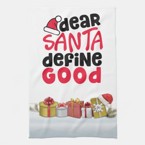 Dear Santa define good kitchen Towel