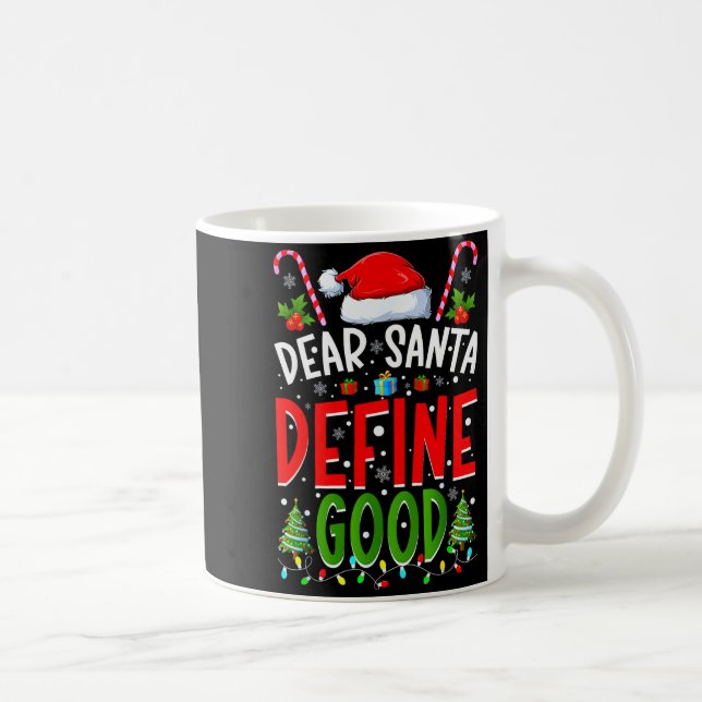 Dear Santa Define Good Matching Christmas Family S Coffee Mug (Right)