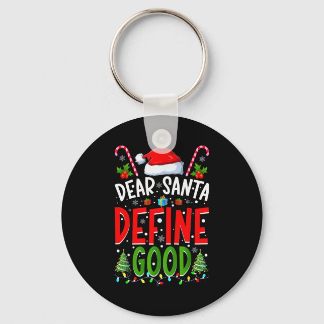 Dear Santa Define Good Matching Christmas Family S Keychain (Front)