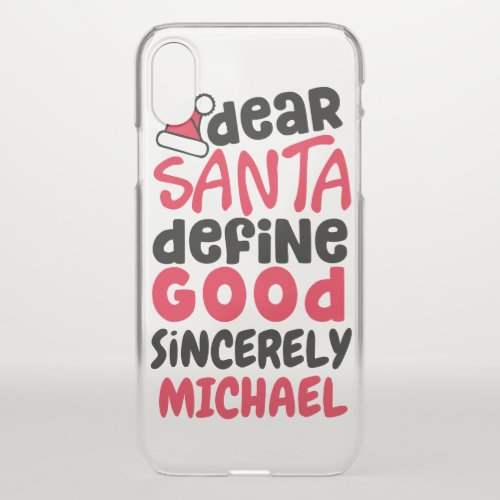 Dear Santa Define Good Personalized Cellphone Case