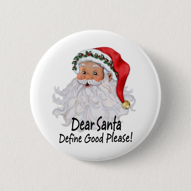 Dear Santa Define Good Pinback Button (Front)