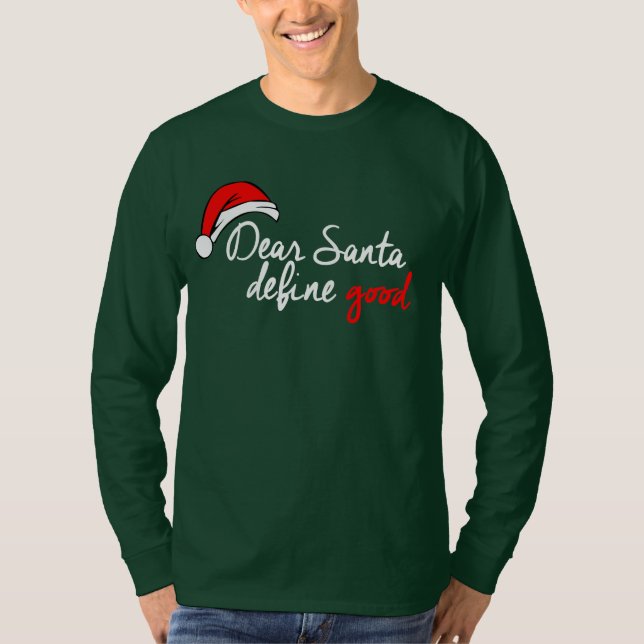 DEAR SANTA, DEFINE GOOD T-Shirt (Front)