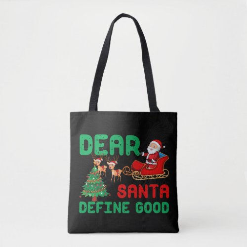 Dear santa define good tote bag