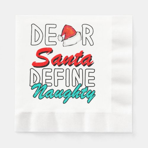 Dear Santa Define Naughty__Cute Christmas Design Napkins