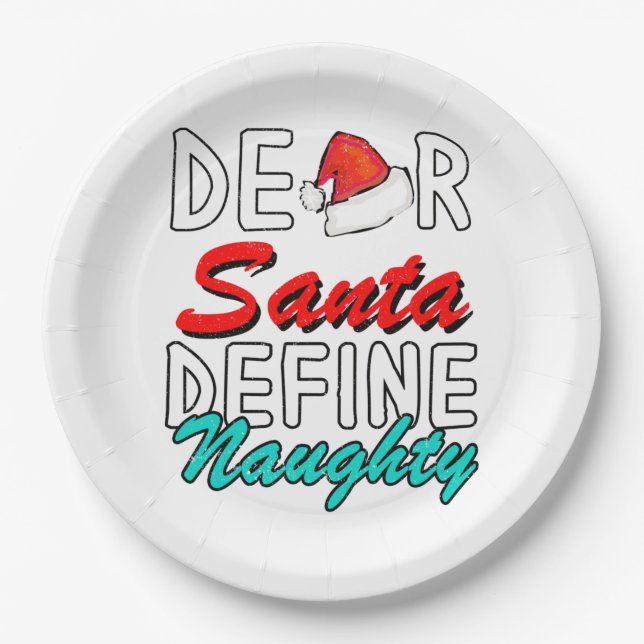 Dear Santa, Define Naughty--Cute Christmas Design Paper Plates (Front)