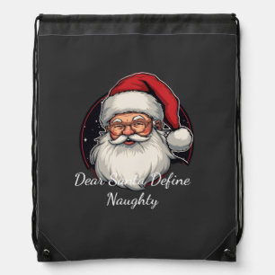 Dear Santa Define Naughty Drawstring Bag