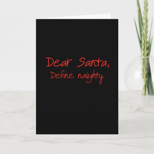 Dear Santa Define Naughty Holiday Card