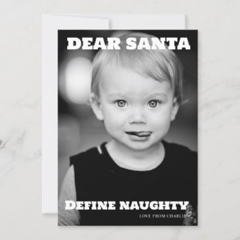Dear Santa Define Naughty Typography Photo Holiday Card by Ricaso_Occasions at Zazzle