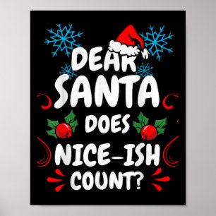 Dear Santa Does Nice-ish Count Funny Christmas Jok Poster