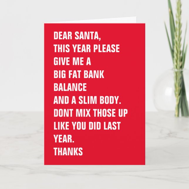Dear Santa Fat Bank Balance Slim Body Holiday Card (Front)
