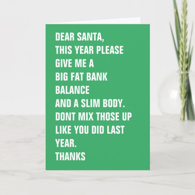 Dear Santa Fat Bank Balance Slim Body Holiday Card (Front)