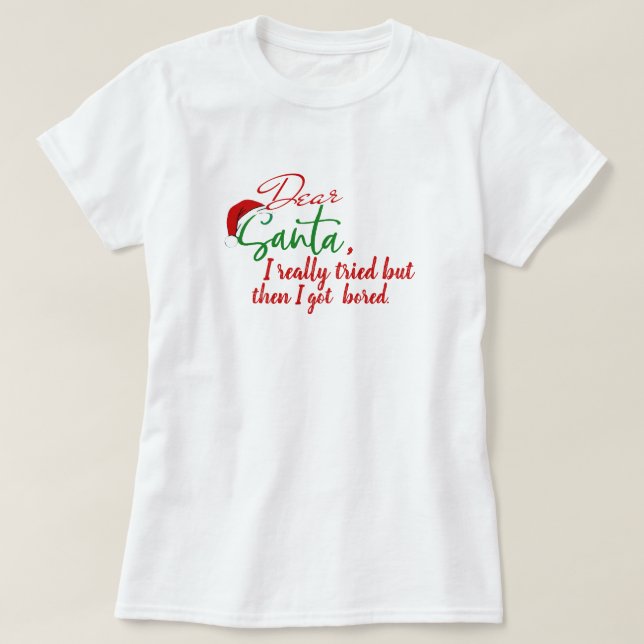 Dear Santa Funny Christmas Shirt - Customizable Te (Design Front)