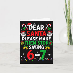 Dear Santa Funny Christmas Shirts Stop Saying Six Card
