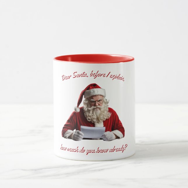 Dear Santa... Funny Santa Claus, Christmas Holiday Mug (Center)